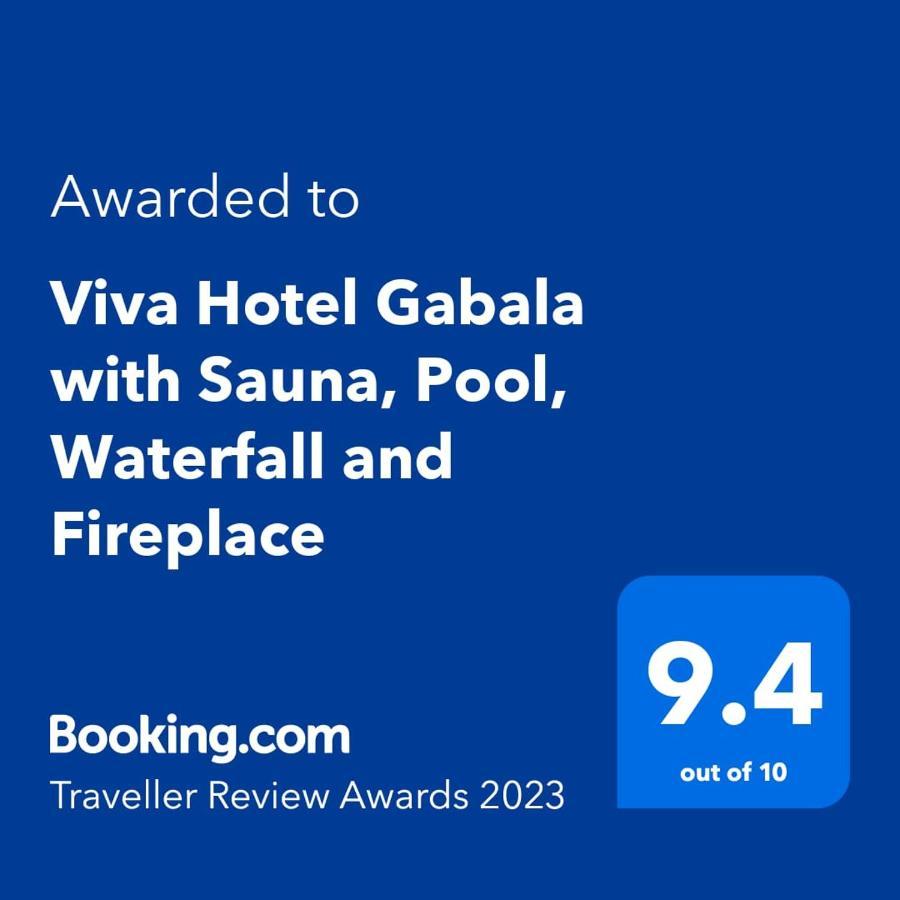 Viva Hotel Gabala With Sauna, Pool, Waterfall And Fireplace Εξωτερικό φωτογραφία